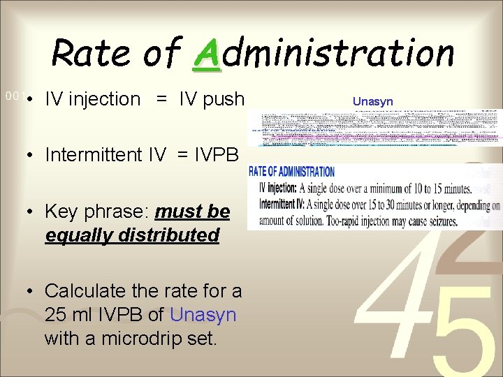 Rate of Administration • IV injection = IV push • Intermittent IV = IVPB