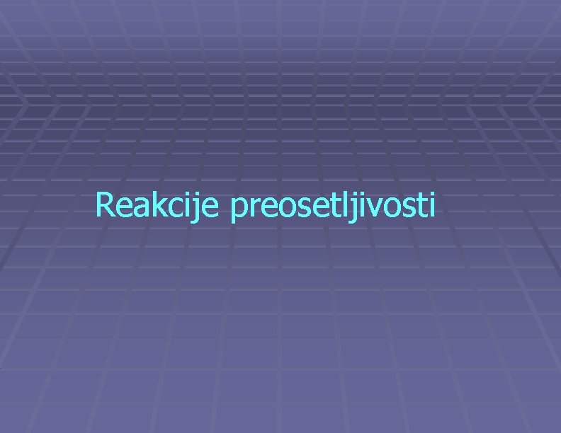 Reakcije preosetljivosti 