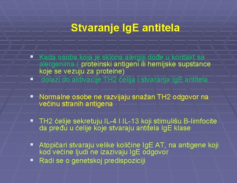 Stvaranje Ig. E antitela § Kada osoba koja je sklona alergiji dođe u kontakt