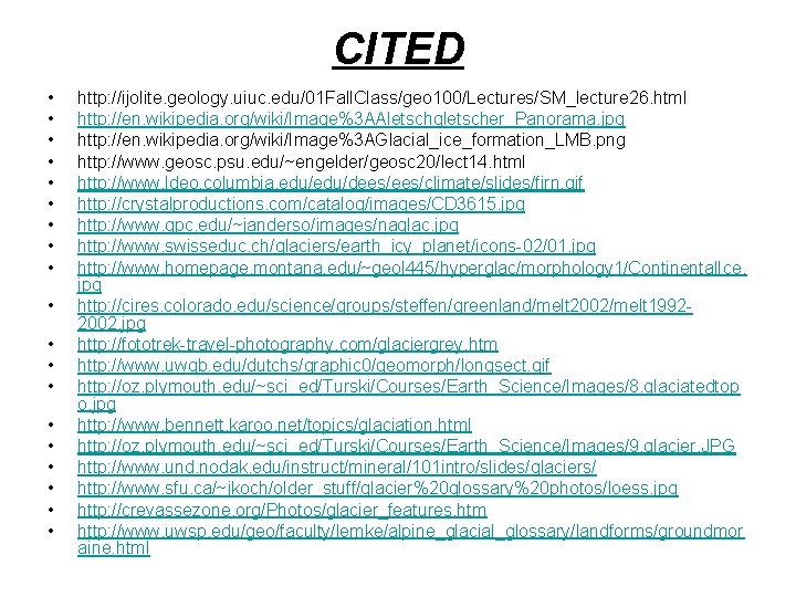 CITED • • • • • http: //ijolite. geology. uiuc. edu/01 Fall. Class/geo 100/Lectures/SM_lecture CITED • • • • • http: //ijolite. geology. uiuc. edu/01 Fall. Class/geo 100/Lectures/SM_lecture