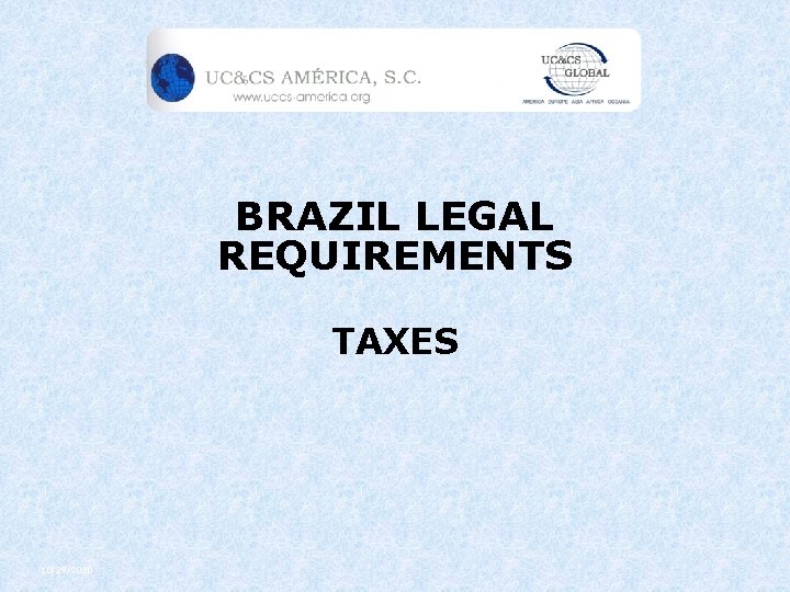 BRAZIL LEGAL REQUIREMENTS TAXES 10/29/2020 