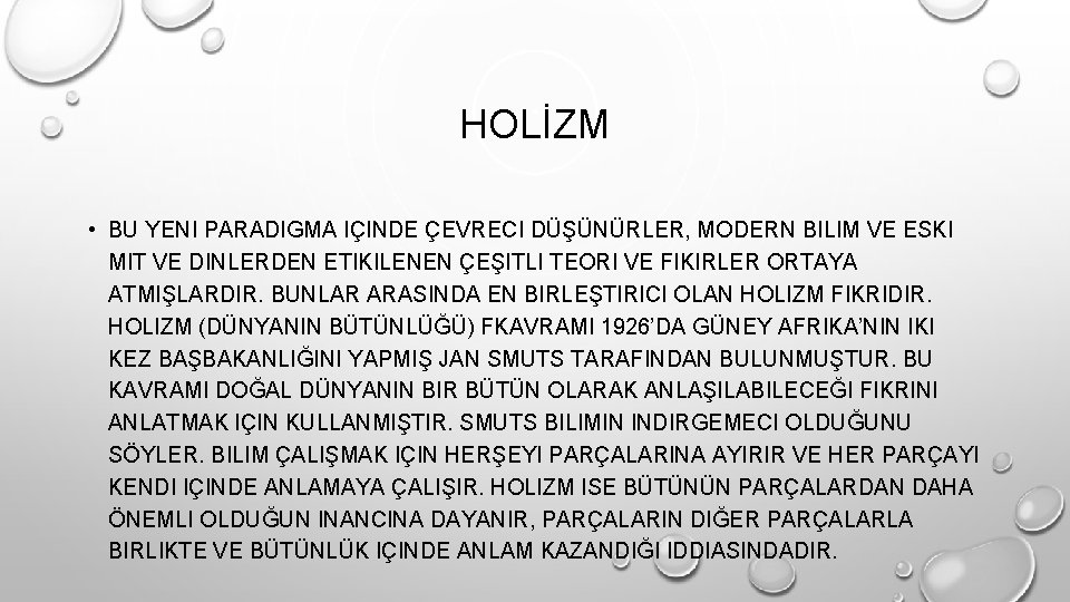 HOLİZM • BU YENI PARADIGMA IÇINDE ÇEVRECI DÜŞÜNÜRLER, MODERN BILIM VE ESKI MIT VE
