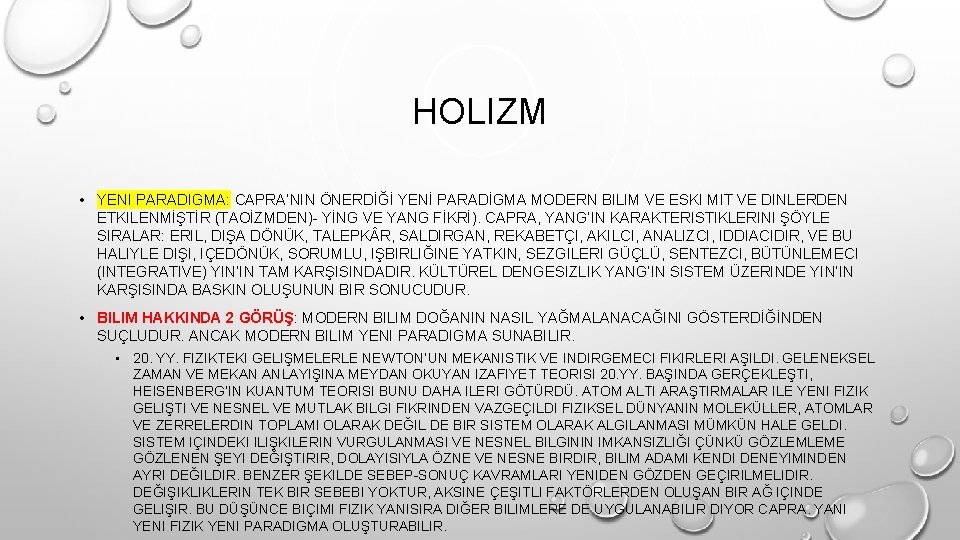 HOLIZM • YENI PARADIGMA: CAPRA’NIN ÖNERDİĞİ YENİ PARADİGMA MODERN BILIM VE ESKI MIT VE