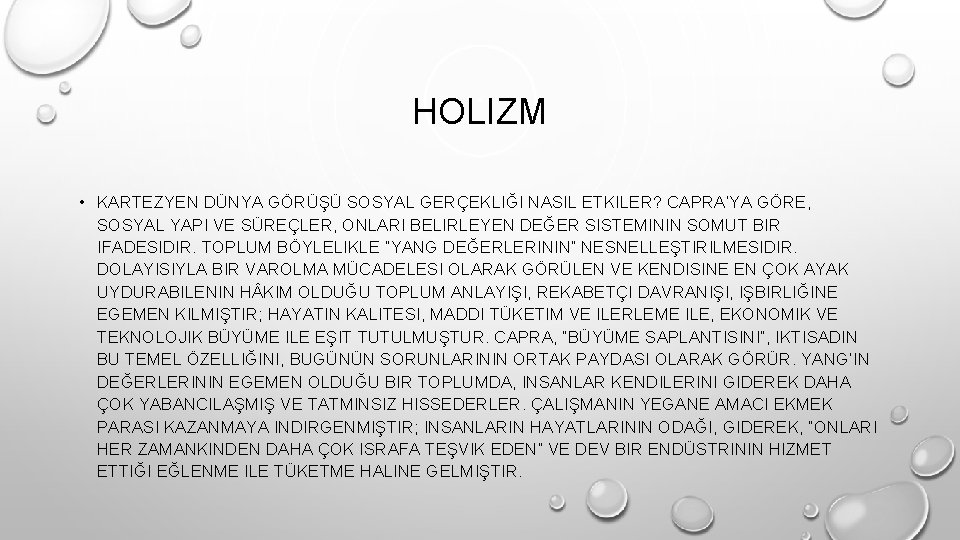 HOLIZM • KARTEZYEN DÜNYA GÖRÜŞÜ SOSYAL GERÇEKLIĞI NASIL ETKILER? CAPRA’YA GÖRE, SOSYAL YAPI VE