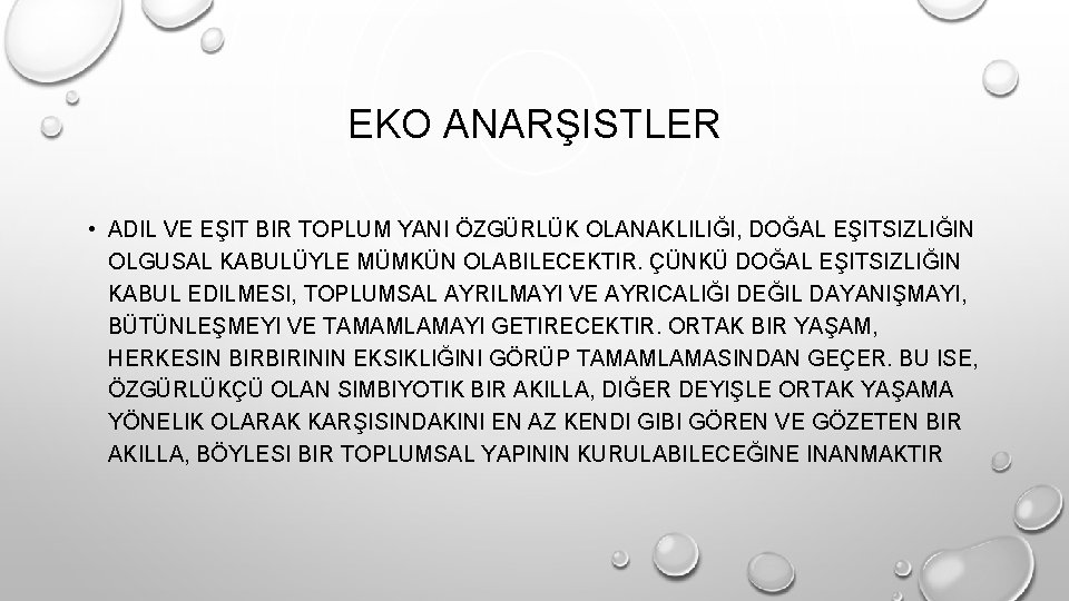 EKO ANARŞISTLER • ADIL VE EŞIT BIR TOPLUM YANI ÖZGÜRLÜK OLANAKLILIĞI, DOĞAL EŞITSIZLIĞIN OLGUSAL