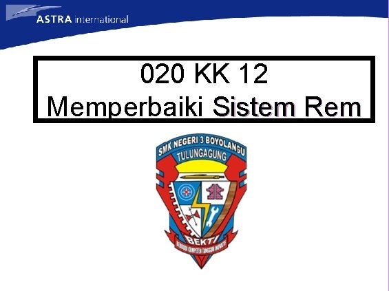 020 KK 12 Memperbaiki Sistem Rem 
