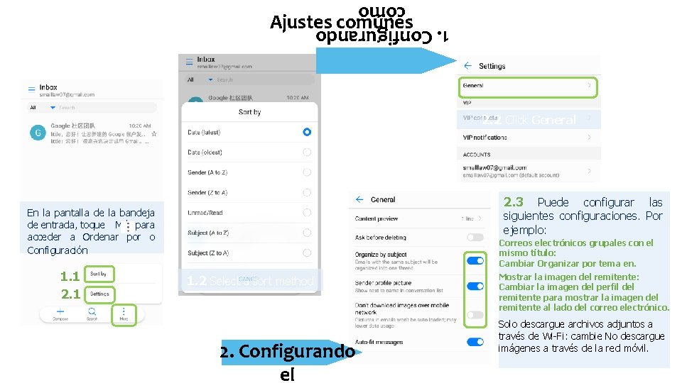 1. Configurando cómo Ajustes comúnes 2. 2 Click General 2. 3 Puede configurar las