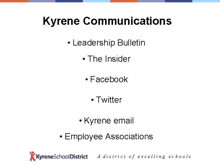 Kyrene Communications • Leadership Bulletin • The Insider • Facebook • Twitter • Kyrene