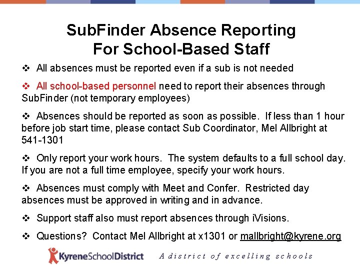 Sub. Finder Absence Reporting For School-Based Staff v All absences must be reported even