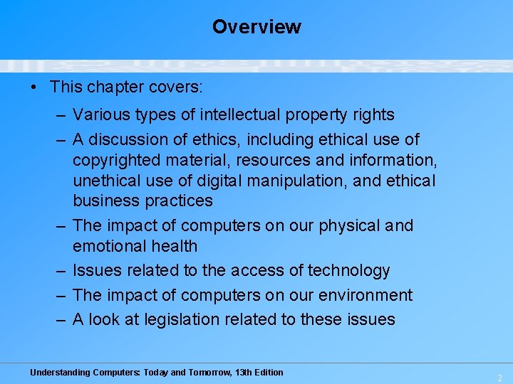 Overview • This chapter covers: – Various types of intellectual property rights – A