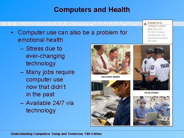 Computers and Health • Computer use can also be a problem for emotional health