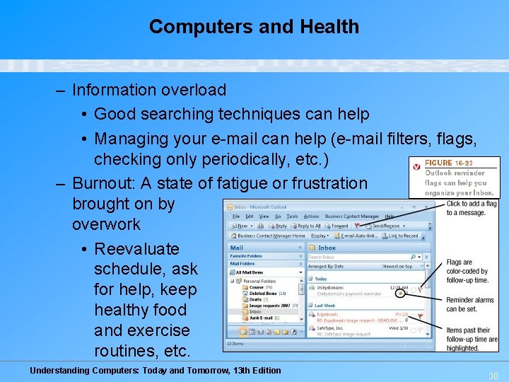 Computers and Health – Information overload • Good searching techniques can help • Managing