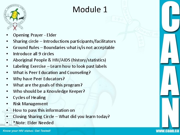 Module 1 • • • • Opening Prayer - Elder Sharing circle – Introductions