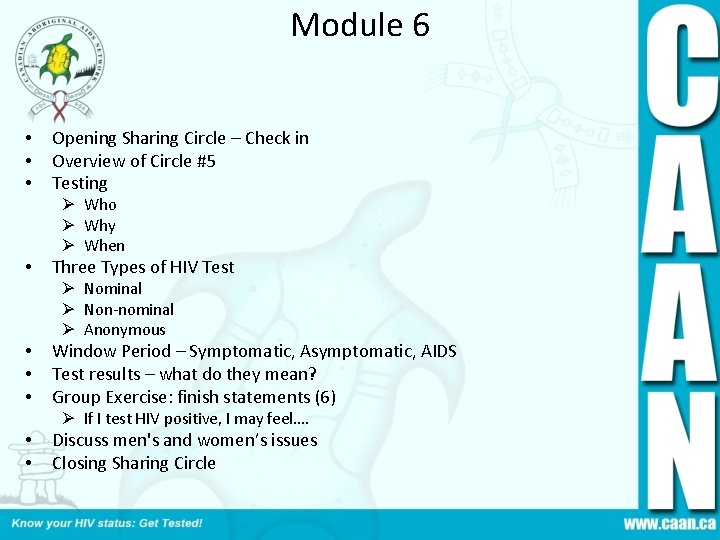 Module 6 • • • Opening Sharing Circle – Check in Overview of Circle