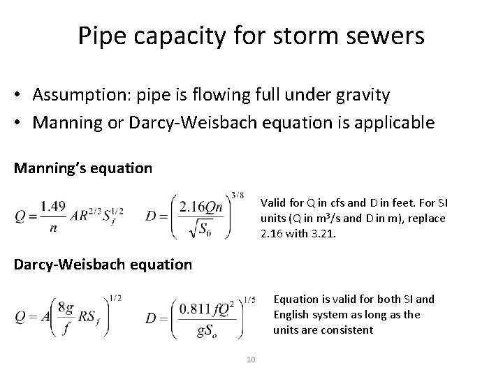 Pipe capacity for storm sewers • Assumption: pipe is flowing full under gravity •