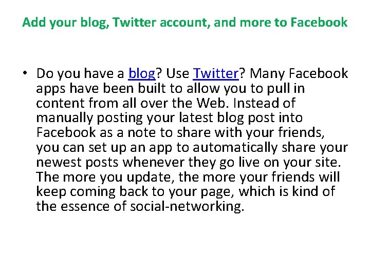 Add your blog, Twitter account, and more to Facebook • Do you have a