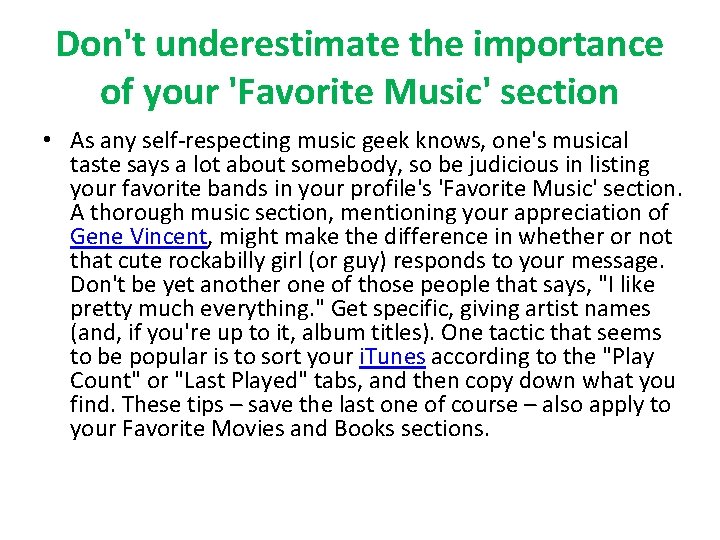 Don't underestimate the importance of your 'Favorite Music' section • As any self-respecting music