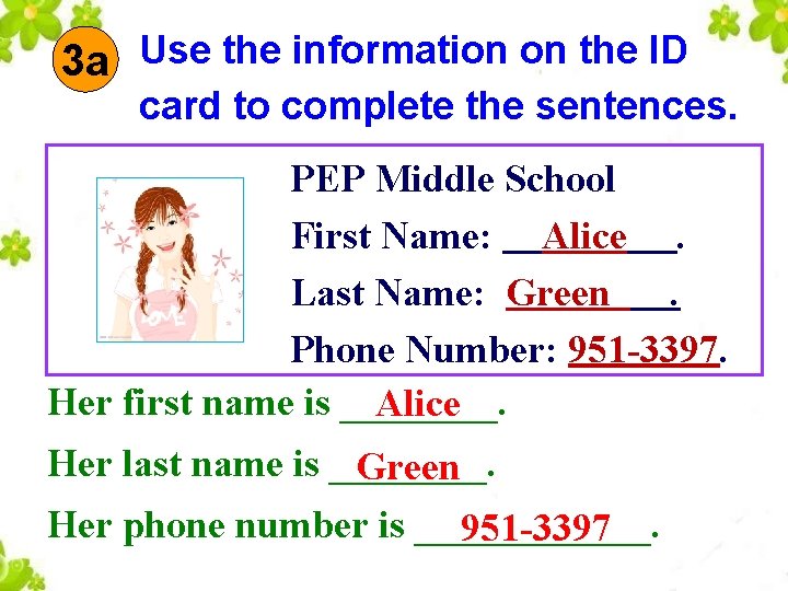 3 a Use the information on the ID card to complete the sentences. PEP