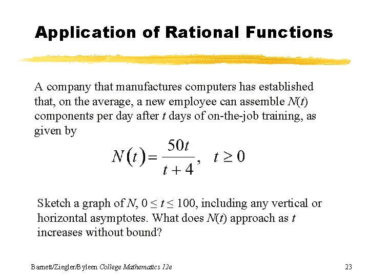 Application of Rational Functions A company that manufactures computers has established that, on the