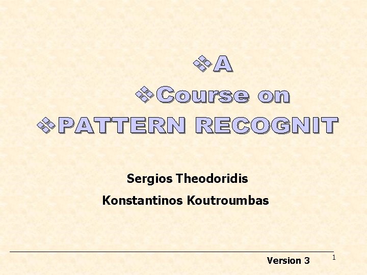 Sergios Theodoridis Konstantinos Koutroumbas Version 3 1 