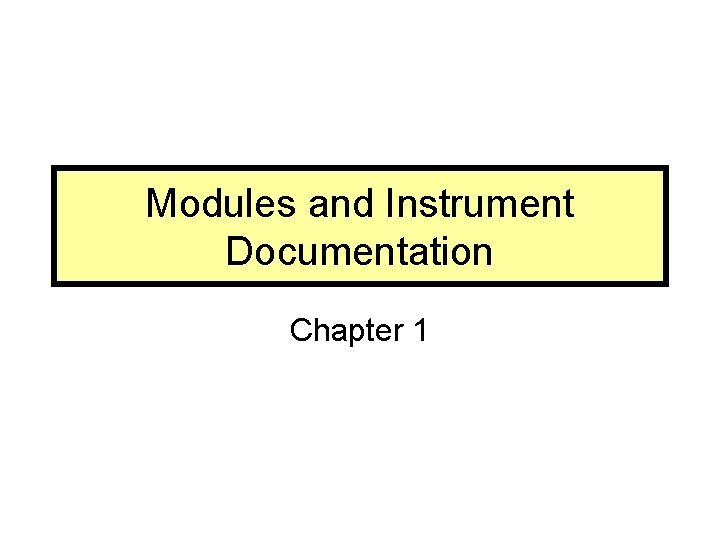 Modules and Instrument Documentation Chapter 1 