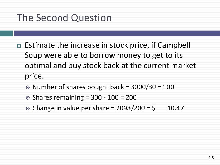 The Second Question Estimate the increase in stock price, if Campbell Soup were able