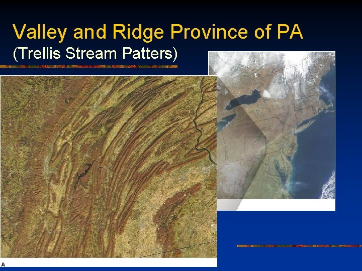 Valley and Ridge Province of PA (Trellis Stream Patters) 