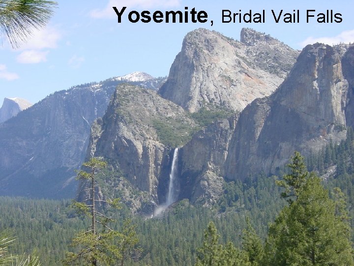 Yosemite, Bridal Vail Falls 