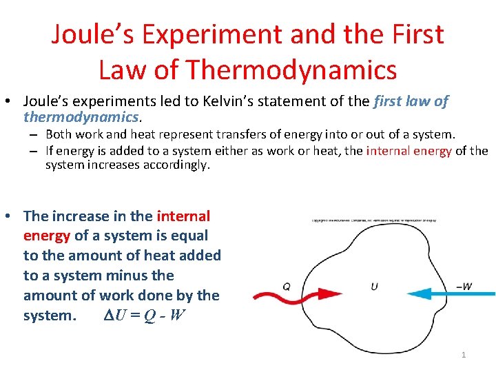 Joule’s Experiment and the First Law of Thermodynamics • Joule’s experiments led to Kelvin’s