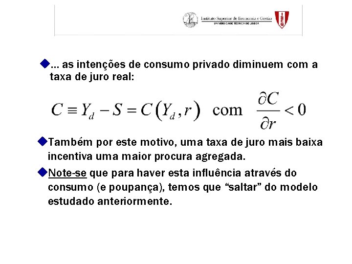 u. . . as intenções de consumo privado diminuem com a taxa de juro