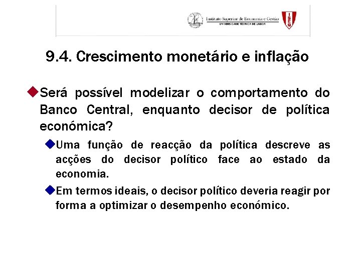 9. 4. Crescimento monetário e inflação u. Será possível modelizar o comportamento do Banco