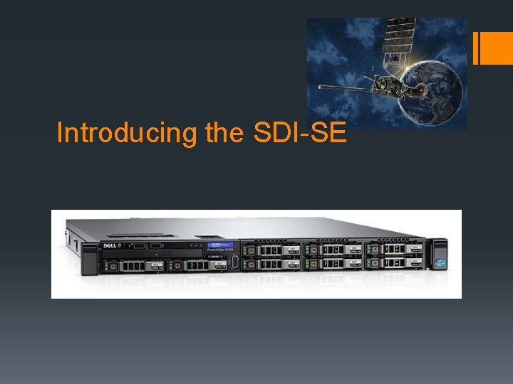 Introducing the SDI-SE 