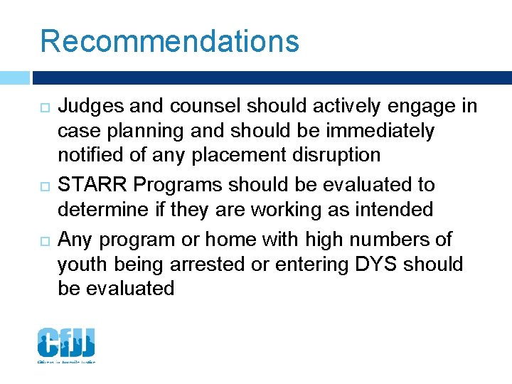 Recommendations Judges and counsel should actively engage in case planning and should be immediately