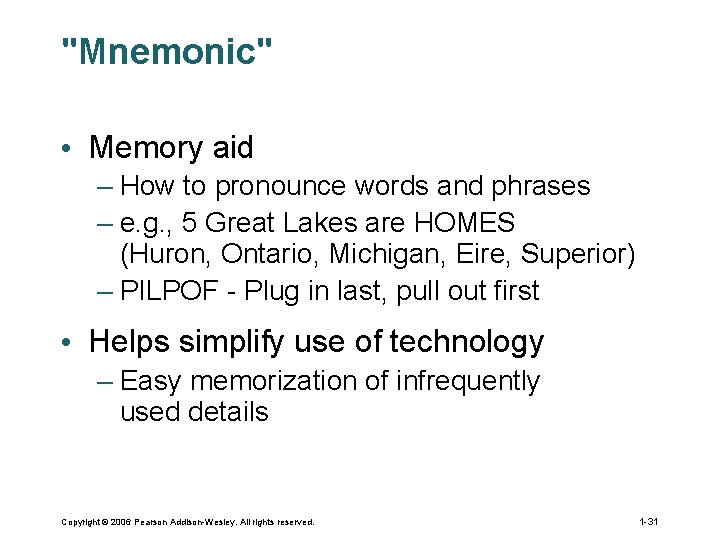 "Mnemonic" • Memory aid – How to pronounce words and phrases – e. g. "Mnemonic" • Memory aid – How to pronounce words and phrases – e. g.