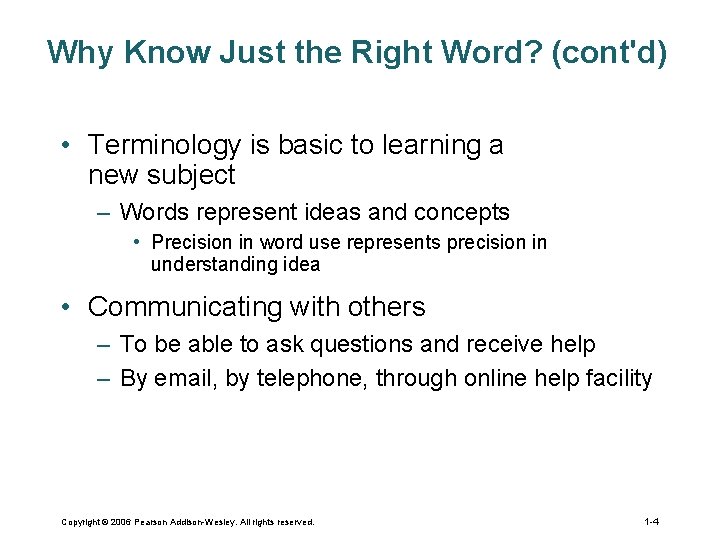 Why Know Just the Right Word? (cont'd) • Terminology is basic to learning a Why Know Just the Right Word? (cont'd) • Terminology is basic to learning a