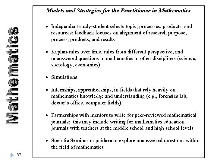 Mathematics Models and Strategies for the Practitioner in Mathematics · Independent study-student selects topic,