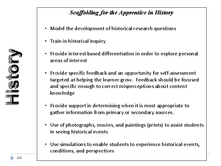 Scaffolding for the Apprentice in History • Model the development of historical research questions