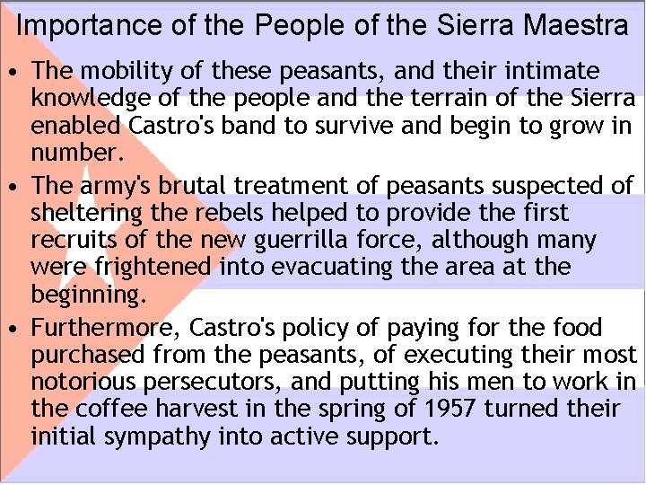 Importance of the People of the Sierra Maestra • The mobility of these peasants, Importance of the People of the Sierra Maestra • The mobility of these peasants,