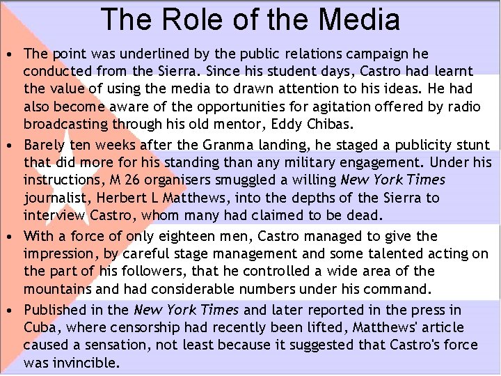 The Role of the Media • The point was underlined by the public relations The Role of the Media • The point was underlined by the public relations