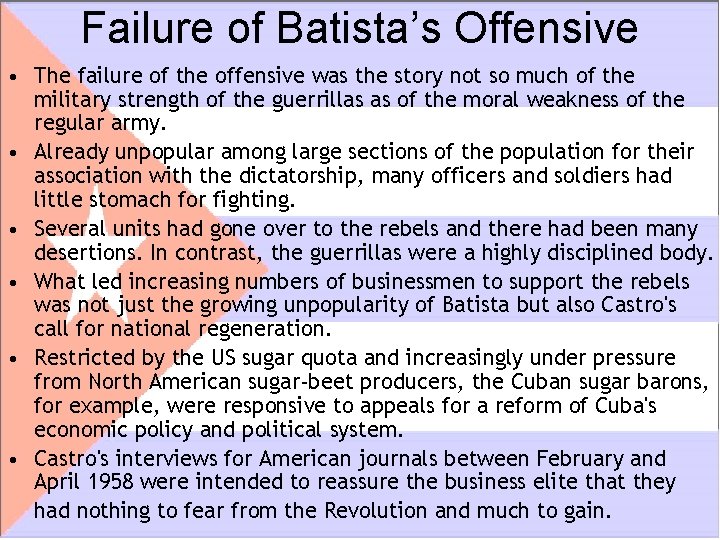 Failure of Batista’s Offensive • The failure of the offensive was the story not