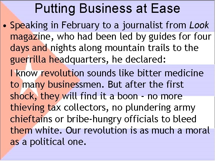 Putting Business at Ease • Speaking in February to a journalist from Look magazine,