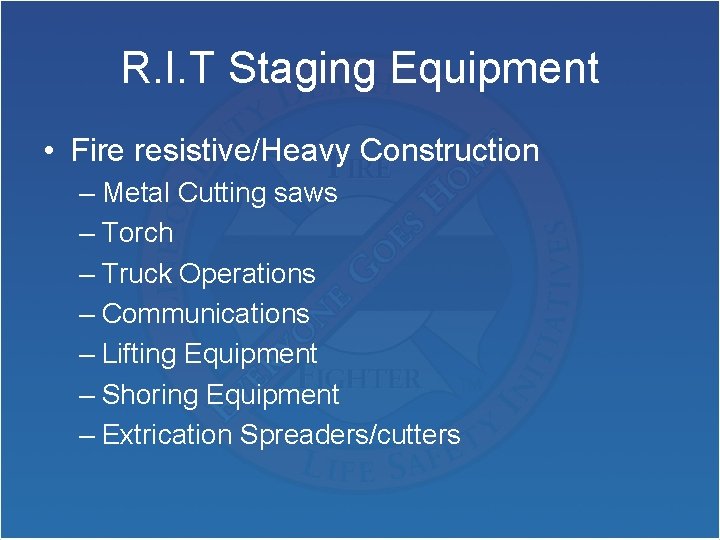R. I. T Staging Equipment • Fire resistive/Heavy Construction – Metal Cutting saws –