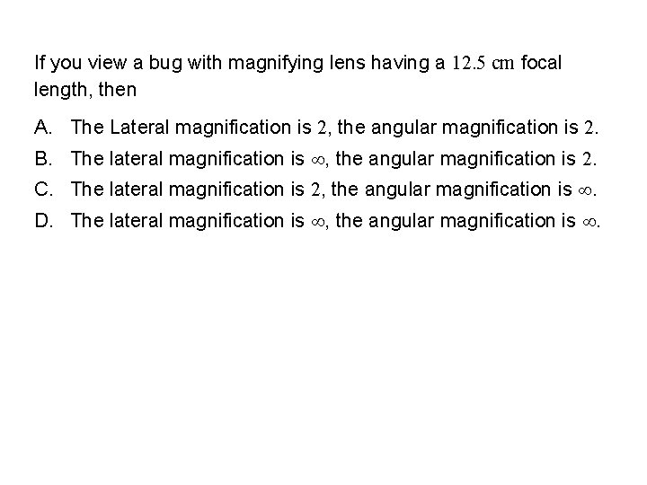 Quick. Check 24. 6 If you view a bug with magnifying lens having a