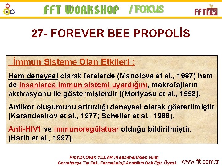 / FOKUS 27 - FOREVER BEE PROPOLİS İmmun Sisteme Olan Etkileri : Hem deneysel