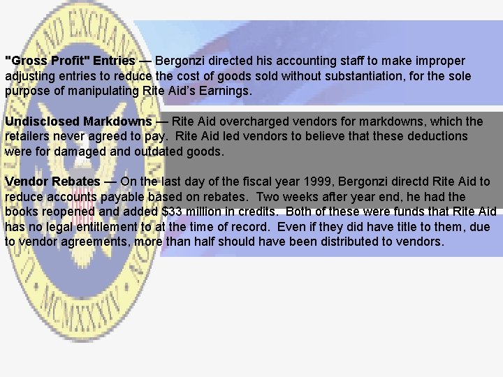 "Gross Profit" Entries — Bergonzi directed his accounting staff to make improper adjusting entries