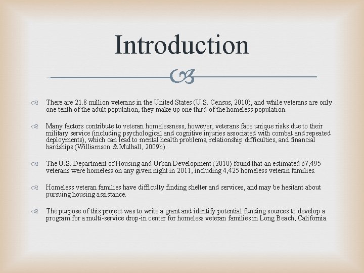 Introduction There are 21. 8 million veterans in the United States (U. S. Census,