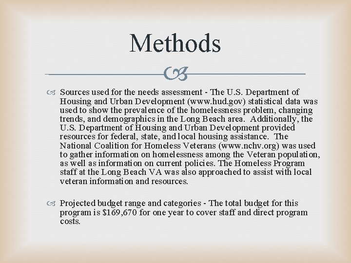 Methods Sources used for the needs assessment - The U. S. Department of Housing