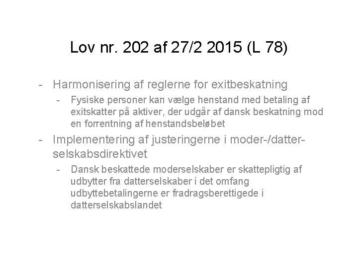 Lov nr. 202 af 27/2 2015 (L 78) - Harmonisering af reglerne for exitbeskatning