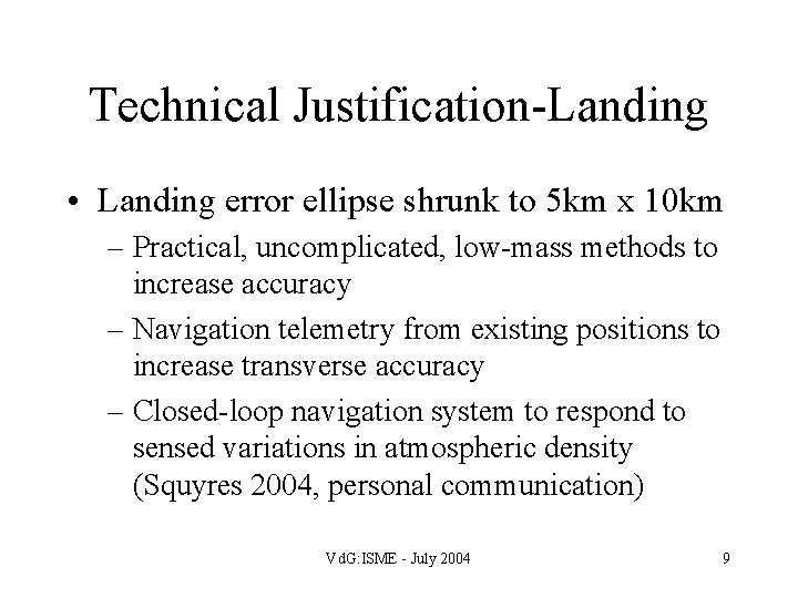 Technical Justification-Landing • Landing error ellipse shrunk to 5 km x 10 km –