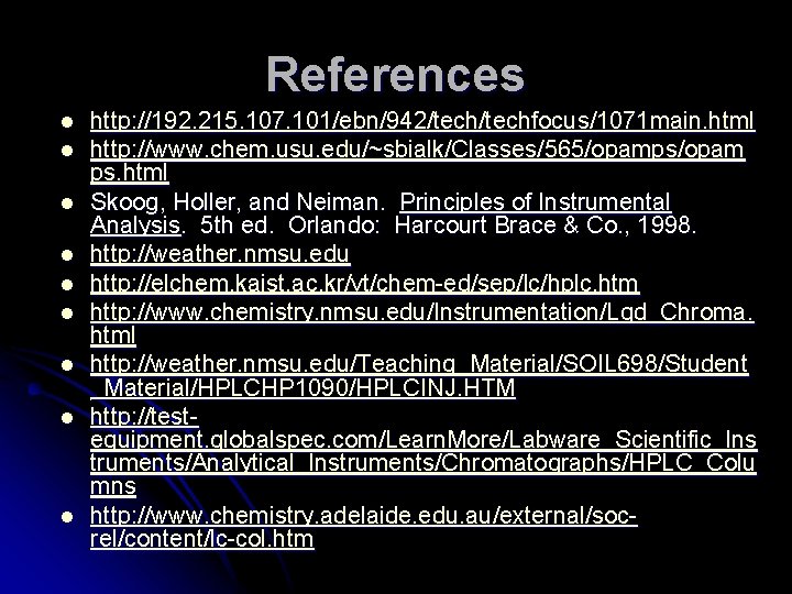 References l l l l l http: //192. 215. 107. 101/ebn/942/techfocus/1071 main. html http: References l l l l l http: //192. 215. 107. 101/ebn/942/techfocus/1071 main. html http: